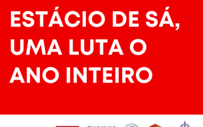 ESTÁCIO DE SÁ, UMA LUTA O ANO INTEIRO – NOTA DA FETEERJ E SINPROS